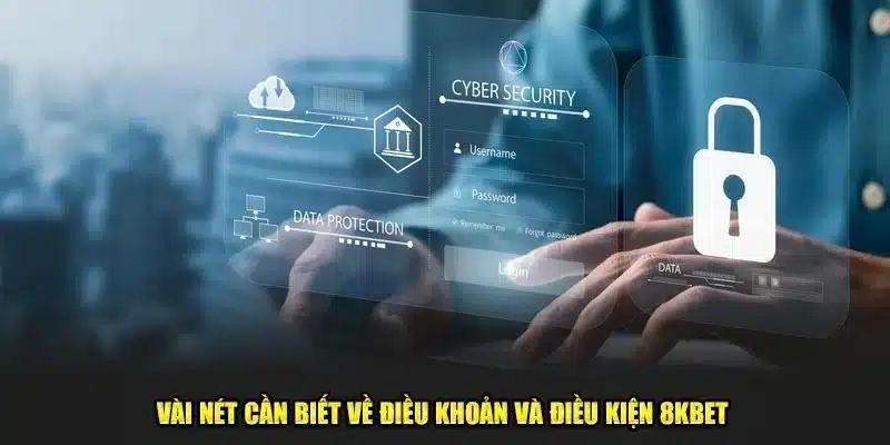 Một số lưu ý cần biết về chính sách riêng tư 8KBET