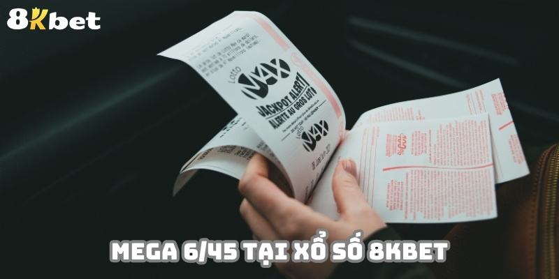 Mega 6/45 cực hấp dẫn với jackpot hàng chục tỷ đồng