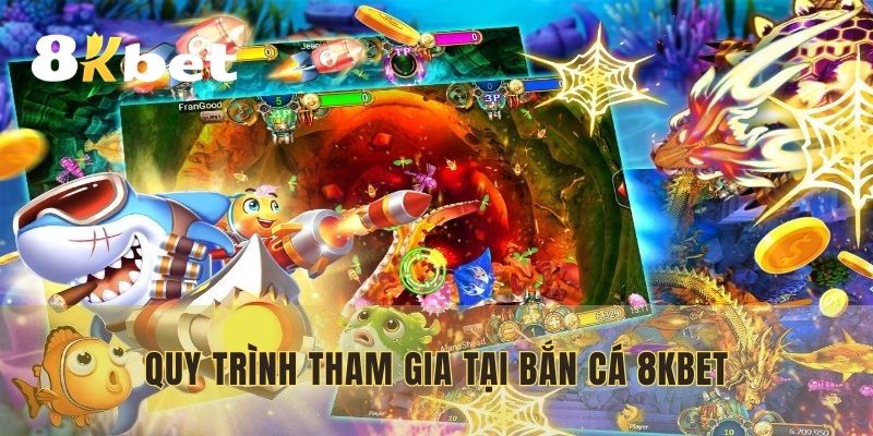 Quy trình tham gia đổi thưởng siêu khủng tại bắn cá 8KBET
